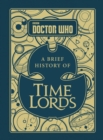 Doctor Who: A Brief History of Time Lords - Book