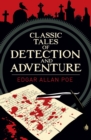 Edgar Allan Poe's Classic Tales of Detection & Adventure - Book