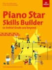 Piano Star: Skills Builder : Scales, Aural and Reading, to Initial Grade and beyond - Book