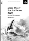 Music Theory Practice Papers 2020 Model Answers, ABRSM Grade 6 - Book