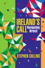 Ireland's Call : Navigating Brexit - Book