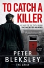 To Catch A Killer - My Hunt for the Truth Behind the Doorstep Murder - Book