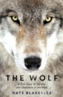 The Wolf : A True Story of Survival and Obsession in the West - Book