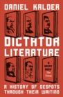 Dictator Literature : A History of Bad Books by Terrible People - Book