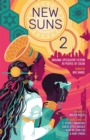 New Suns 2 : Original Speculative Fiction by People of Color - eBook