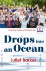 Drops into an Ocean : Continuing the story of Caring For Life - eBook