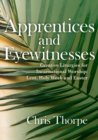 Apprentices and Eyewitnesses : Creative Liturgies for Incarnational Worship: Lent, Holy Week and Easter - eBook