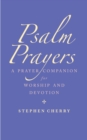 Psalm Prayers : A companion for worship and devotion - eBook
