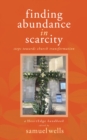 Finding Abundance in Scarcity : Steps Towards Church Transformation A HeartEdge Handbook - eBook