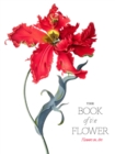 The Book of the Flower : Flowers in Art - Book
