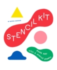 Stencil Kit : Make Art with Six Stencil Sheets - Book