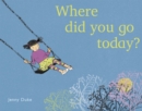 Where did you go today? - Book