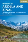 Walking in Arolla and Zinal : Walks and short treks in the Val d'HA©rens and Val d'Anniviers in the Swiss Valais - Book