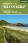 Walking in the Isles of Scilly : 11 walks and 4 boat trips exploring the best of the islands - Book