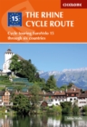 The Rhine Cycle Route : Cycle touring EuroVelo 15 through six countries - Book