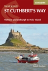 Walking St Cuthbert's Way : Melrose and Jedburgh to Holy Island - Book