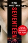Seventeen : the new novel from the bestselling Japanese sensation - eBook