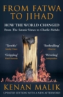 From Fatwa to Jihad : How the World Changed: The Satanic Verses to Charlie Hebdo - Book