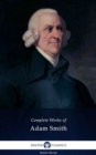 Delphi Complete Works of Adam Smith (Illustrated) - eBook
