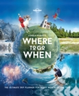 Lonely Planet's Where To Go When - eBook
