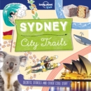 Lonely Planet Kids City Trails - Sydney - Book