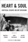 Heart And Soul : Critical Essays On Joy Division - eBook