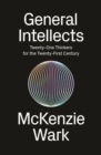 General Intellects : Twenty-One Thinkers for the 21st Century - eBook