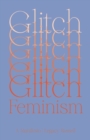 Glitch Feminism : A Manifesto - Book
