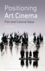 Positioning Art Cinema : Film and Cultural Value - eBook
