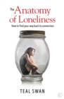 The Anatomy of Loneliness : How to Find Your Way Back to Connection - Book