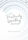 The Positively Wealthy Journal - Book