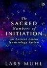 Sacred Numbers of Initiation - eBook