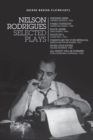 Nelson Rodrigues: Selected Plays : Wedding Dress; Waltz No. 6; All Nudity Will Punished; Forgive Me for Your Betrayal; Family Portraits; Black Angel; Seven Little Kitties - eBook
