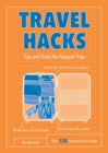 Travel Hacks : Tips and Tricks for Happier Trips - eBook
