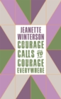 Courage Calls to Courage Everywhere - eBook
