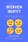 What Is Your Interview Identity : A personality type test for the job interview - eBook