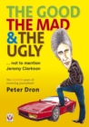The good, the mad and the ugly ... not to mention Jeremy Clarkson : The golden years of motoring journalism? - eBook