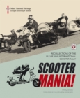 SCOOTER MANIA! : Recollections of the Isle of Man International Scooter Rally - eBook