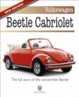 Volkswagen Beetle Cabriolet : The full story of the convertible Beetle (New Edition) - eBook