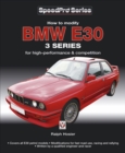 BMW E30 3 Series : How to Modify for High-performance and Competition - eBook