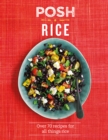 Posh Rice : Over 70 Recipes For All Things Rice - eBook