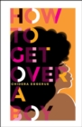 How To Get Over A Boy - eBook