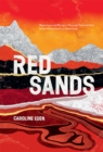 Red Sands : Reportage and Recipes Through Central Asia, from Hinterland to Heartland - Book