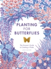 Planting for Butterflies : The Grower's Guide to Creating a Flutter - eBook