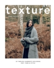 Texture : 20 Timeless Garments Exploring Knit, Yarn & Stitch - eBook