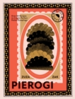 Pierogi : Over 50 Recipes to Create Perfect Polish Dumplings - eBook