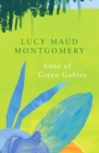 Anne of Green Gables (Legend Classics) - Book