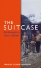The Suitcase : Six Attempts to Cross a Border - Book