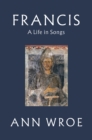 Francis : A Life in Songs - Book