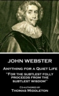 Anything for a Quiet Life : "For the subtlest folly proceeds from the subtlest wisdom" - eBook